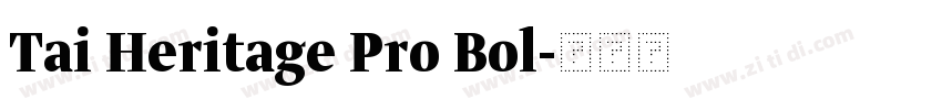 Tai Heritage Pro Bol字体转换